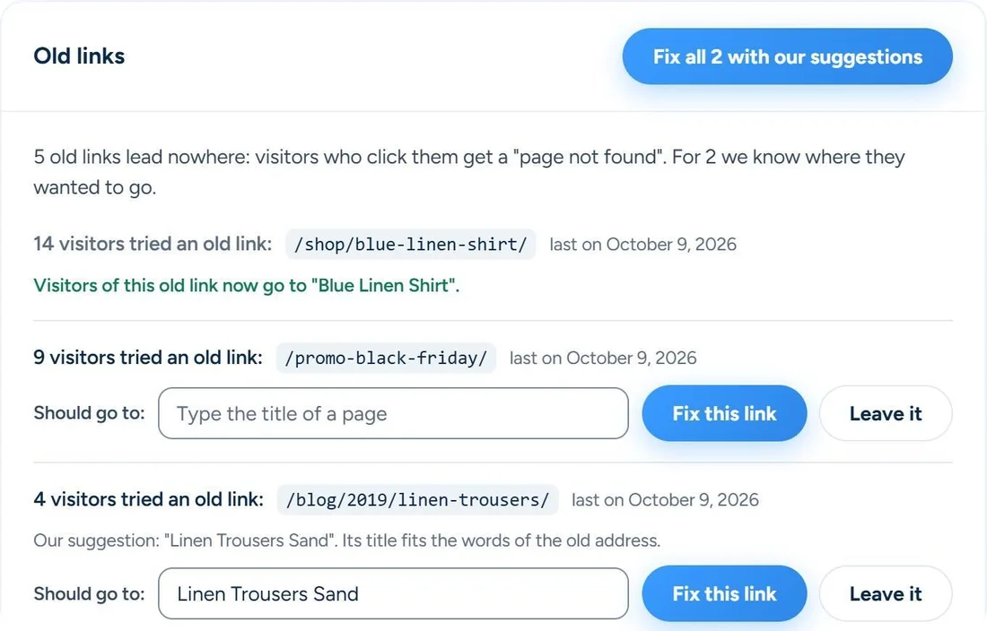 Old links right after Fix this link: Visitors of this old link now go to Blue Linen Shirt. Below it /promo-black-friday/ waits for a page to be typed, and /blog/2019/linen-trousers/ has our suggestion Linen Trousers Sand