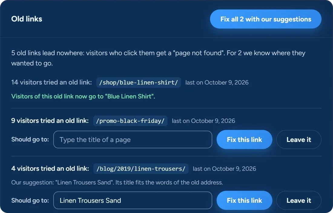 Old links right after Fix this link: Visitors of this old link now go to Blue Linen Shirt. Below it /promo-black-friday/ waits for a page to be typed, and /blog/2019/linen-trousers/ has our suggestion Linen Trousers Sand